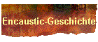 Encaustic-Geschichte