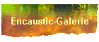Encaustic-Galerie